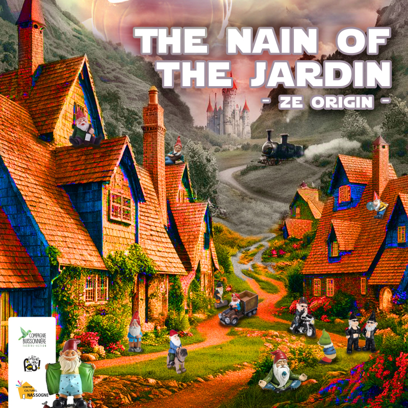 The nain of the jardin - Ze origin